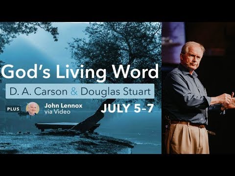 D.A. Carson: Understanding for the Simple (Psalm 119) at the 2017 Xenos Summer Institute