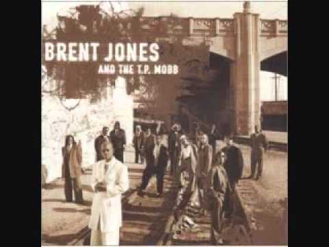 Brent Jones & The T.P. Mobb - Goodtime