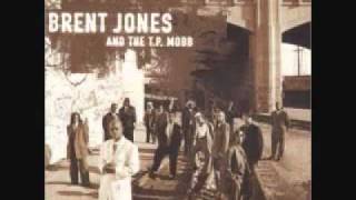 Brent Jones & The T.P. Mobb - Goodtime