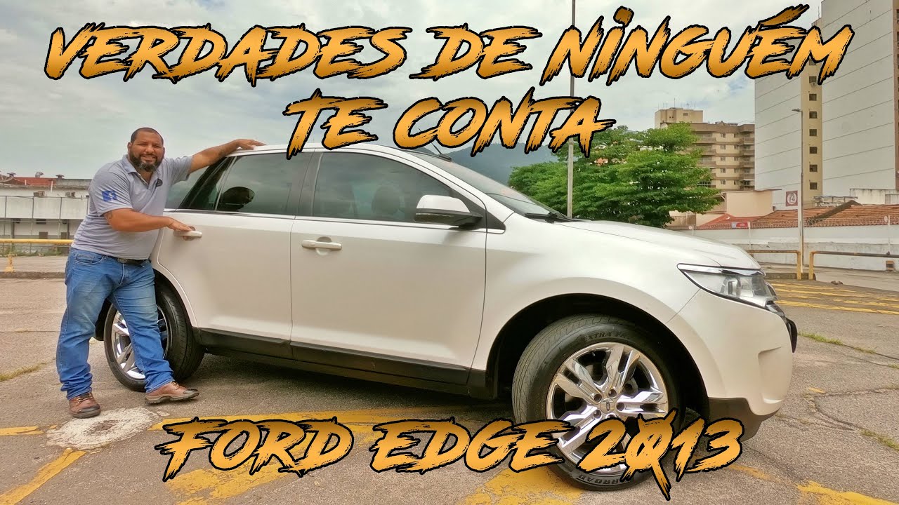 Ford Edge 3.5 2013 Limited AWD ( avaliação mais completa do YouTube )