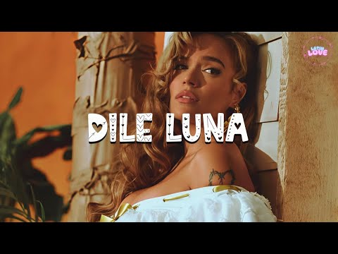 KAROL G, Eddy Lover - Dile Luna (Letra) "Bebé, tengo miedo de que tú no quiеra'"