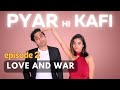 Pyar Hi Kafi (Rom-Com Web Series) | Episode 2 | 