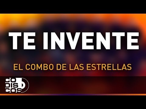 Te Inventé, El Combo De Las Estrellas - Audio
