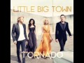 Little Big Town - Tornado (Audio)