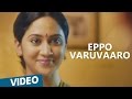 Oru Naal Koothu Songs | Eppo Varuvaaro Video Song | Dinesh | Justin Prabhakaran