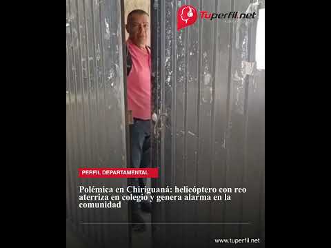 Helicóptero con recluso aterriza en colegio de Chiriguaná y genera alarma en la comunidad