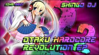 Shingo Dj Otaku Hardcore Revolution 2 Anthem