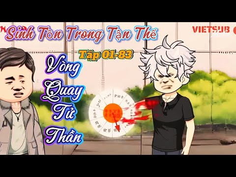 Full phần 1 : 01-83 | Sinh Tồn Trong Tận Thế - Vòng Quay Tử Thần  || B Sub