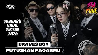Download lagu BRAVES BOY – PUTUSKAN PACARMU (Cover Ska Punk Version) | Terbaru 2026 mp3