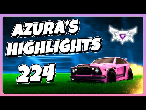 Azura's Highlights 224 | Rocket League