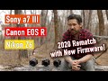 Sony a7III vs. Canon EOS R vs. Nikon Z6 2020 Rematch!