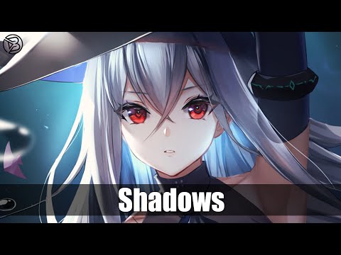 Nightcore ~ Shadows - (TH3 DARP, RVPTR, Hatim)