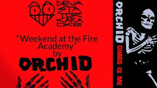 Orchid - Weekend at the Fire Academy (Karaoke Version) [DevastatorKaraoke]