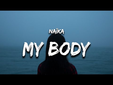Naïka - My Body, My Choice (Lyrics)