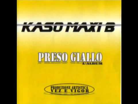 Kaso &  Maxi B - quello che non ho