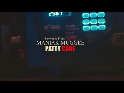Maniak Muggee - Patty Cake Dir. Panoramic Flims