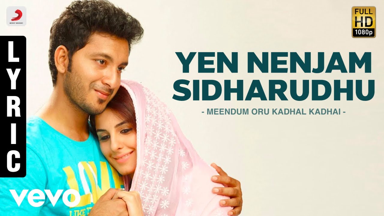 Yen Nenjam Sidharudhu Lyrics  | Meendum Oru Kadhal Kadhai | Gowtham, Isha Talwar | Sathya Prakash | G. V. Prakash Kumar