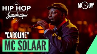 MC SOLAAR : &quot;Caroline&quot; (Hip Hop Symphonique 6)