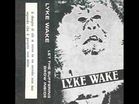 Lyke Wake - Let The Suffering Grow Inside (1985 Dark Ambient/Noise)