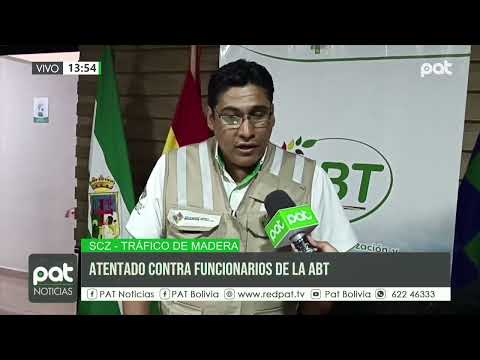Atentado contra funcionarios de la ABT durante operativo forestal en Santa Cruz