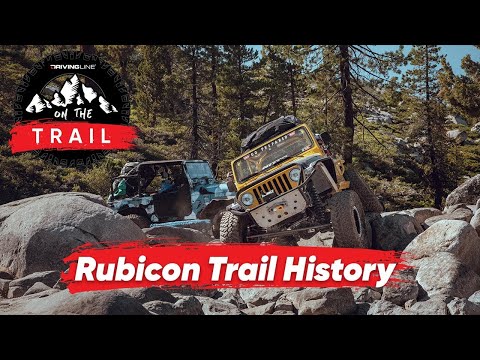 The Story Behind The Rubicon Trail l On The Trail
