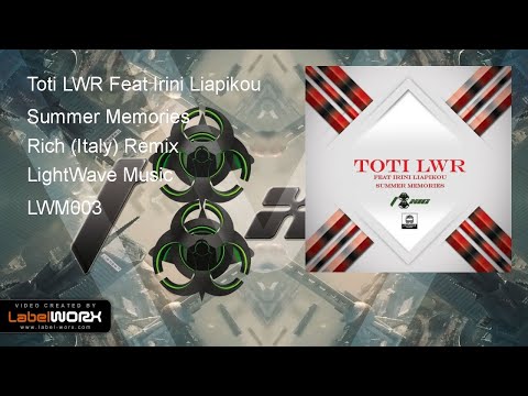 Toti LWR Feat Irini Liapikou - Summer Memories (Rich (Italy) Remix)