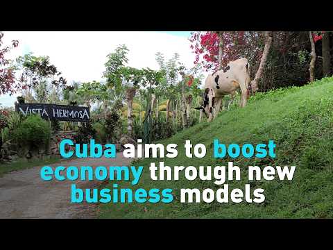 Cuba aims to boost economy through new business models