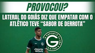 Goiás lamenta empate no clássico diante do Atlético, e Diego Caito dispara: “sabor de derrota”
