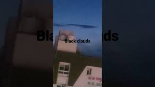 black clouds in night 😱😱😱💀💀☠️