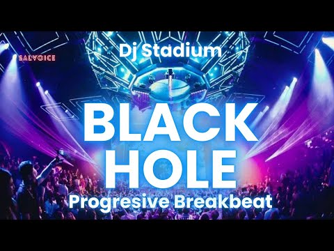 BLACK HOLE REMIX BREAKBEAT FULLBASS | Dj Stadium | Clubbing Party | Tiktok Viral Fyp