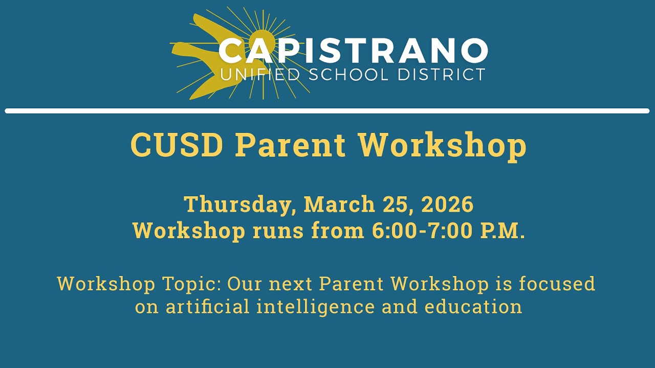 Capistrano USD Parent Workshop | 3-25-2026