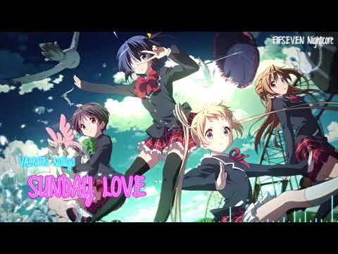 [Nightcore]_Sunday Love_VALNTN_Naliya