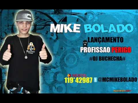 MC MIKE BOLADO - ♫♪ PROFISSÃO PERIGO♫♪ - LANÇAMENTO 2012 - DJ BUCHECHA