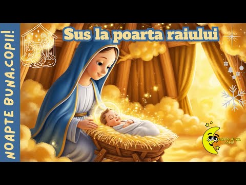 🎶🎵 Sus la poarta Raiului 🌟👼🌟👼🌟👼