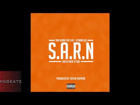 San Quinn ft. E-40, StunnaKid - S.A.R.N [New 2014]