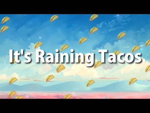 It's Raining Tacos (Lyrics)