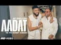 AADAT YO YO HONEY SINGH AP DHILLON OFFICIAL VIDEO BLACKING MUSIC