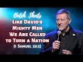 Dutch Sheets: Like David's Mighty Men, We’re Called to Turn a Nation (1 Samuel 22:2)