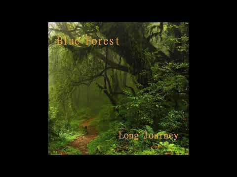Blue Forest - Long Journey [Full EP]