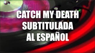 Red Hot Chili Peppers - "Catch My Death" -(Traducida al español)