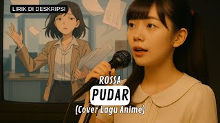 Download lagu Cover Pudar - Rossa (Cover Lagu Anime) | Bahasa Jepang mp3