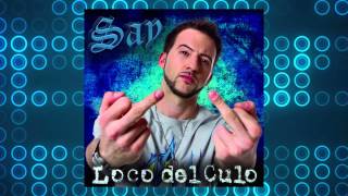 JUANITO SAY: LOCO DEL CULO [2012, disco completo]