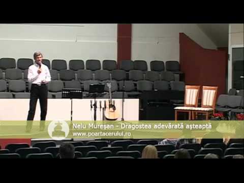 Predica - Nelu Muresan - Dragostea adevarata asteapta