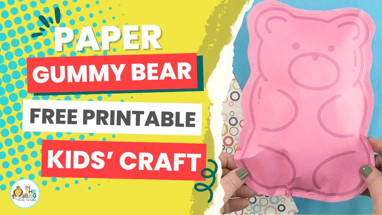 Paper Gummy Bear Crafts for Kids (Free Printables)
