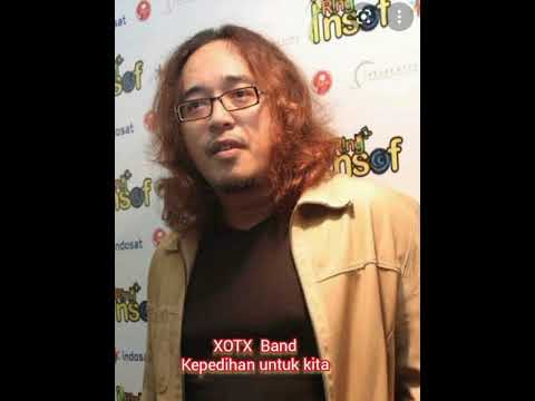 XOTX Kepedihan untuk kita
