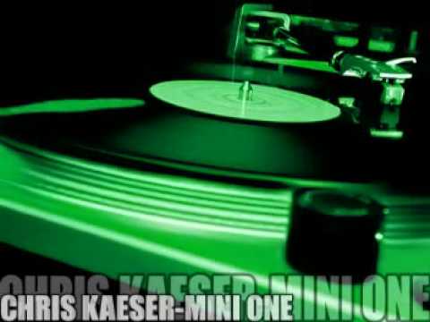 Chris Kaeser - Mini One