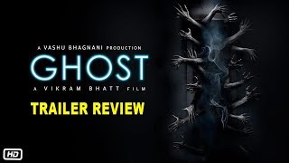 Ghost Trailer Review | Sanaya Irani, Shivam Bhaargava | Vikram Bhatt