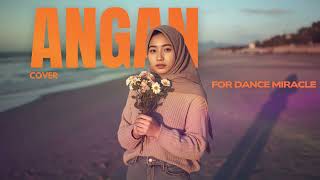 Download lagu FOR DANCE MIRACLE - ANGAN | AI COVER BY NV MUSIC mp3