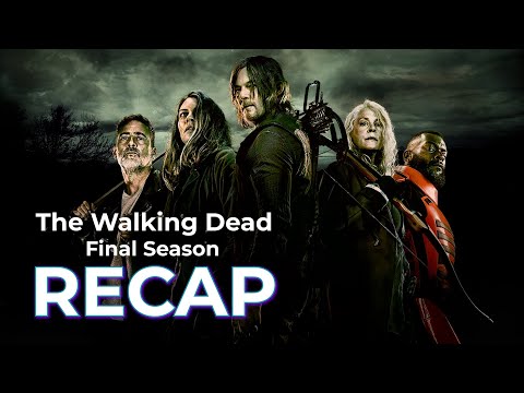 The Walking Dead RECAP: Season 11 the Final Season