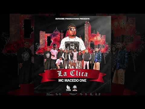 MC MACEDO - LA CLICA